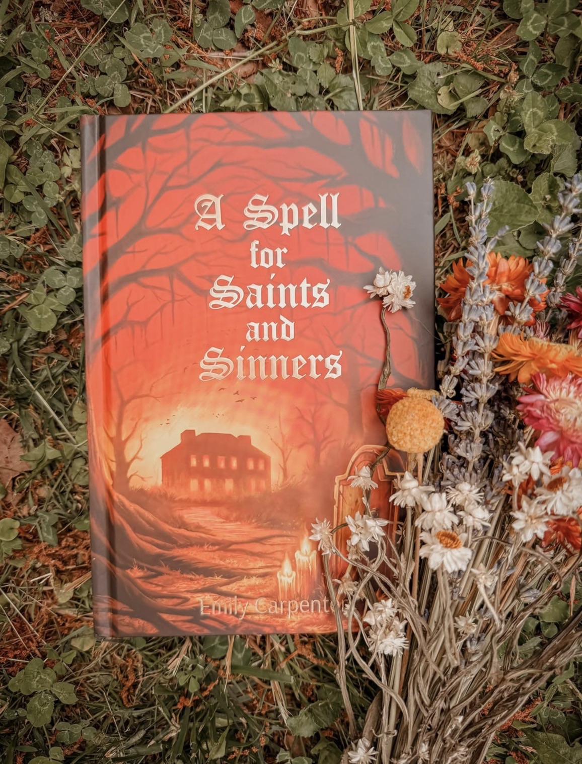A Spell For Saints & Sinners by Emily Carpenter
